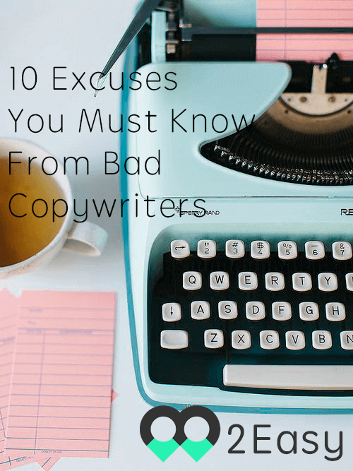 10 Excuses You Must Know From Bad Copywriters