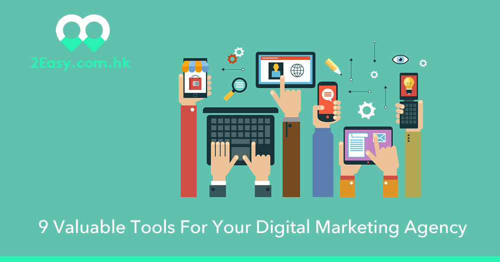 9 Valuable Tools For Your Digital Marketing Agency