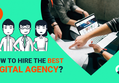 Simple Guide to Hiring the Best Digital Agency for your Business 如何為你的業務找到最佳Digital公司(Digital Agency)？