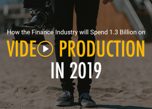 How the Finance Industry will Spend 1.3 Billion on Video Production in 2019